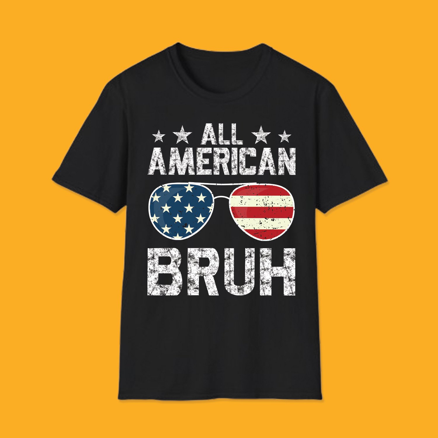 All American Bruh 4th of July Patriotic Tee Unisex black t-shirt with "All American Bruh" distressed text and patriotic stars and stripes sunglasses graphic.