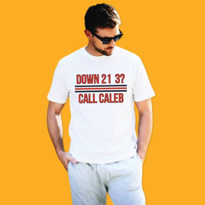 Down 21 3 Call Caleb Williams Shirt - Image 5