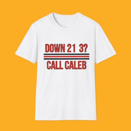 White t-shirt featuring the text "DOWN 21 3? CALL CALEB" in red varsity font with navy and orange stripes, referencing the Chicago Bears playoff comeback.