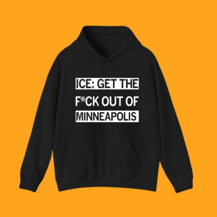 Black pullover hoodie with "ICE: GET THE F*CK OUT OF MINNEAPOLIS" slogan, trending anti-ICE protest wear for US market.