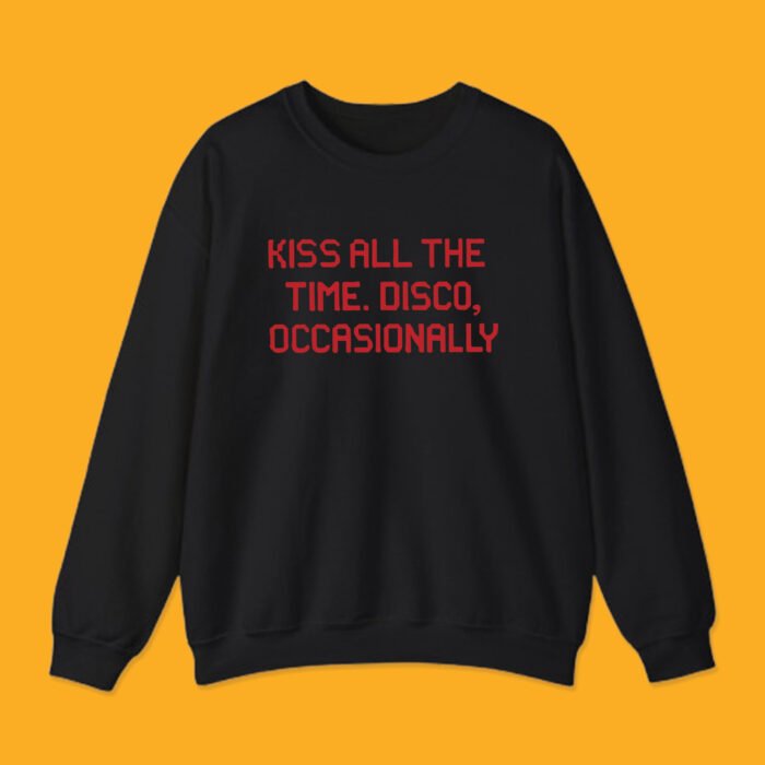 Kiss All The Time Disco Occasionally Shirt - Image 5