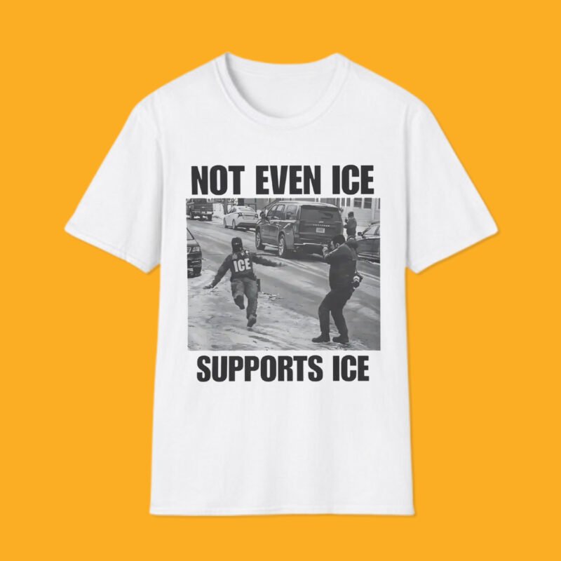 White t-shirt featuring a black and white viral meme photo of an ICE agent slipping on an icy road with the caption NOT EVEN ICE SUPPORTS ICE.