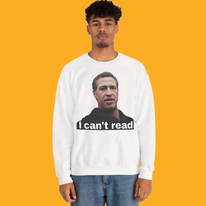 I Can’t Read Gavin Newsom Shirt - Image 5